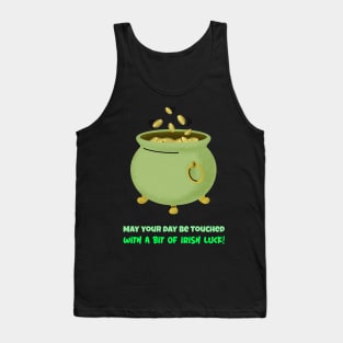 May your day be touched with a bit of Irish luck! Tank Top